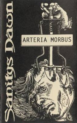 Sanitys Dawn : Arteria Morbus